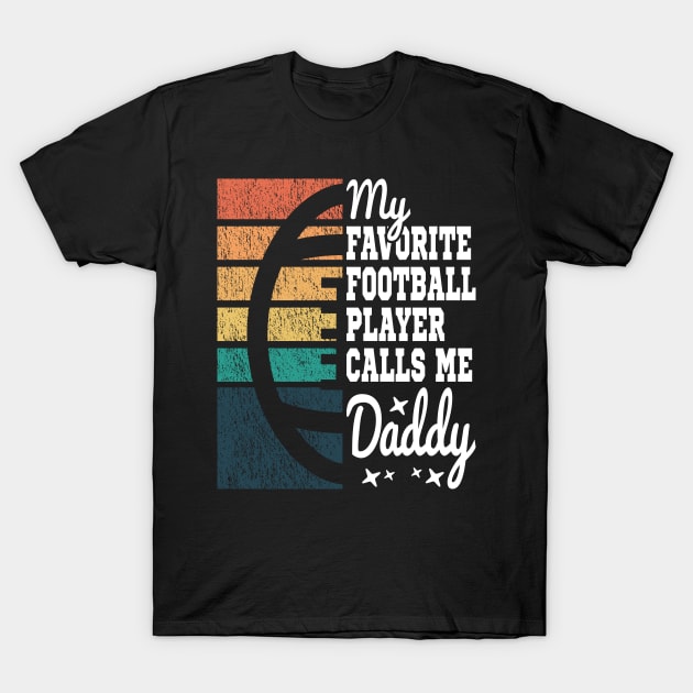 My Favorite Football Player Calls Me Daddy Cool Text T-Shirt by JaussZ